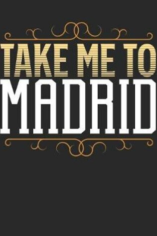 Cover of Take Me To Madrid