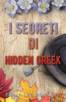 Book cover for I segreti di Hidden Creek