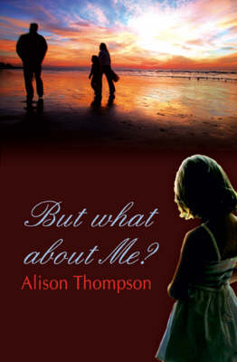 Book cover for But What About Me?