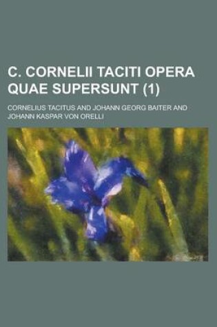 Cover of C. Cornelii Taciti Opera Quae Supersunt (1)