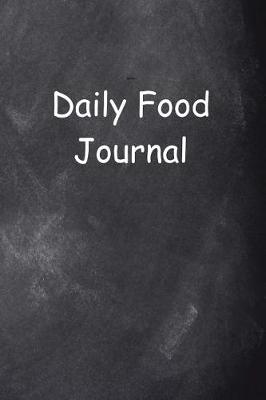 Cover of Daily Food Journal Chalkboard Design