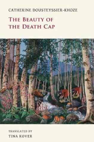 Cover of The Beauty of the Death Cap
