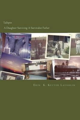 Book cover for Tailspin - A Daughter Surviving A Survivalist Father