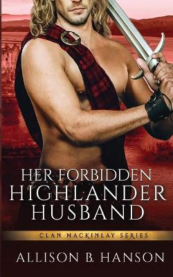 Book cover for Her Forbidden Highlander Husband