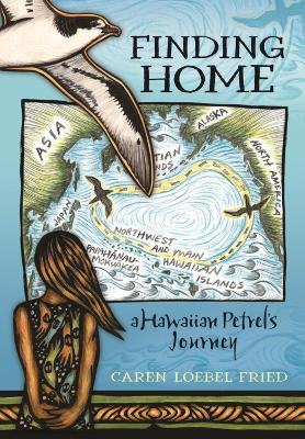 Cover of Finding Home, a Hawaiian Petrel’s Journey