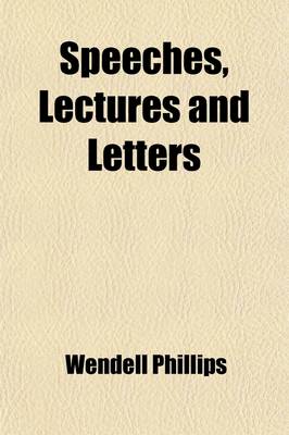 Book cover for Speeches, Lectures and Letters; Second Series