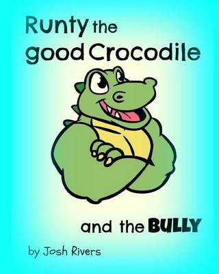 Book cover for Runty the Good Crocodile and the Bully