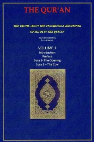 Cover of The Qur'an--The Truth about the Teachings & Doctrines of Islam in the Qur'an