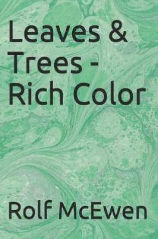 Cover of Leaves & Trees - Rich Color