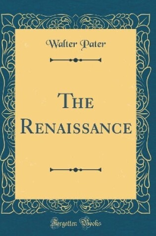 Cover of The Renaissance (Classic Reprint)