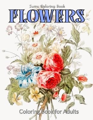 Book cover for Flowers Coloring Book for Adults