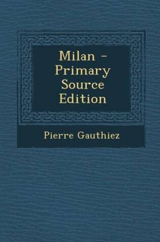 Cover of Milan - Primary Source Edition