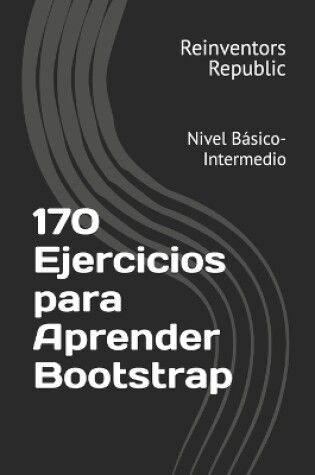 Cover of 170 Ejercicios para Aprender Bootstrap