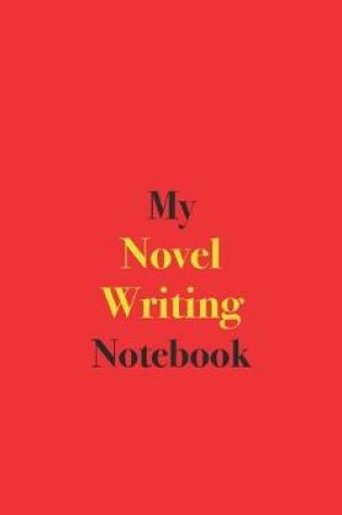 Cover of My Novel Writing Notebook