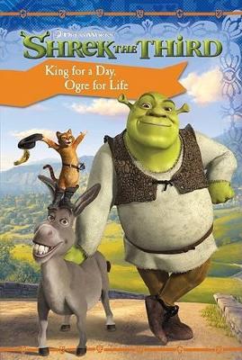 Cover of Shrek the Third: King for a Day, Ogre for Life