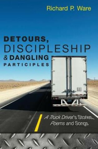 Cover of Detours, Discipleship and Dangling Participles