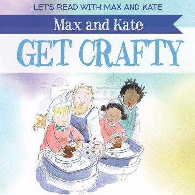 Book cover for Max and Kate Get Crafty