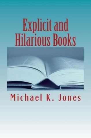 Cover of Explicit and Hilarious Books