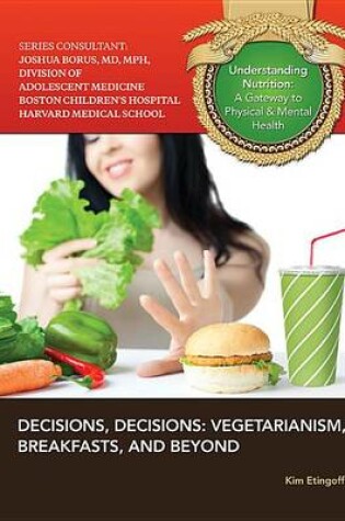 Cover of Decisions Decisions Vegetarianism Breakfast and Beyond