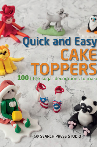 Cover of Quick and Easy Cake Toppers