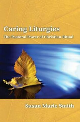 Cover of Caring Liturgies