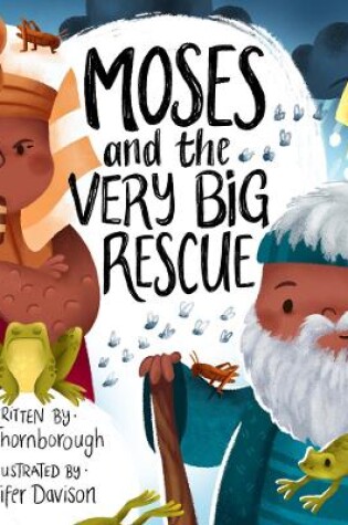 Cover of Moses and the Very Big Rescue