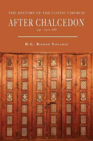 Cover of The History of the Coptic Church After Chalcedon (451-1300)