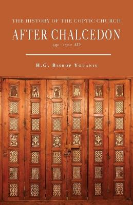 Book cover for The History of the Coptic Church After Chalcedon (451-1300)