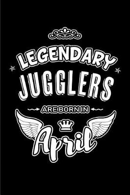 Book cover for Legendary Jugglers are born in April