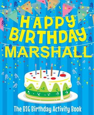 Book cover for Happy Birthday Marshall - The Big Birthday Activity Book