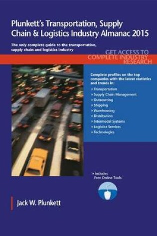 Cover of Plunkett's Transportation, Supply Chain & Logistics Industry Almanac 2015