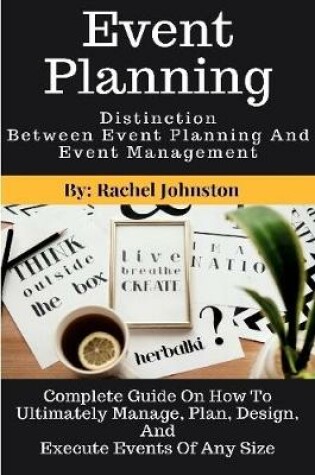 Cover of Event Planning Distinction Between Event Planning And Event Management