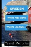 Book cover for Sweden Write and Draw Travel Journal