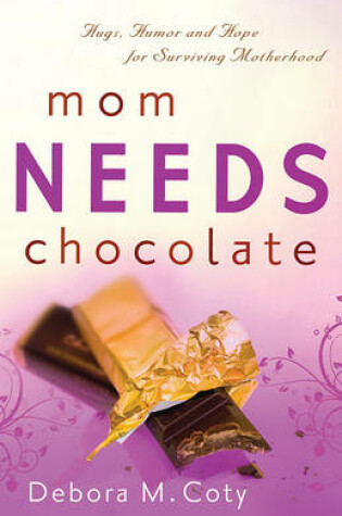 Cover of Mom Needs Chocolate