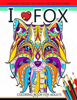 Book cover for I love Fox Coloring Book for Adult