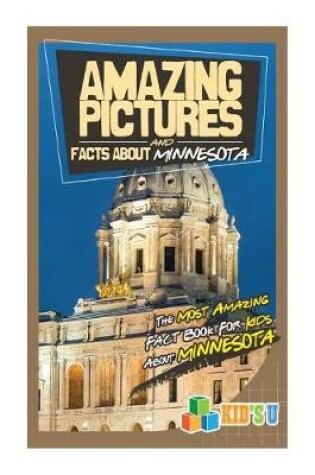Cover of Amazing Pictures and Facts about Minnesota