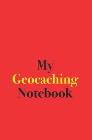Cover of My Geocaching Notebook