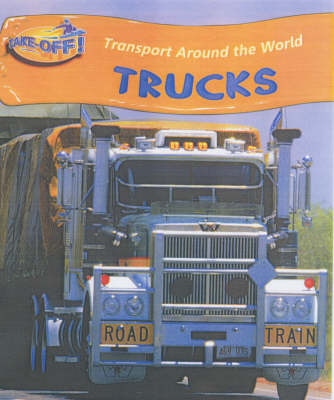 Book cover for Take Off: Transport Around the World Trucks