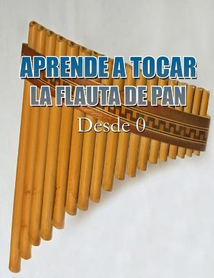 Book cover for Aprende a Tocar La Flauta de Pan