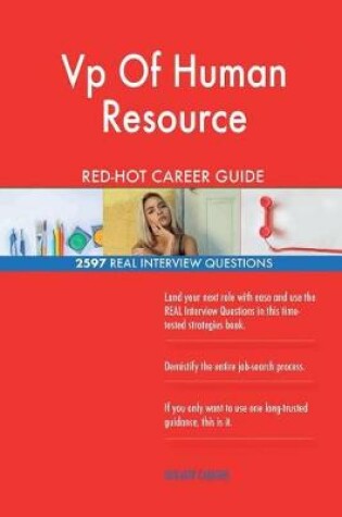 Cover of VP of Human Resource Red-Hot Career Guide; 2597 Real Interview Questions