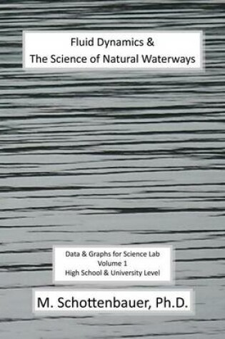 Cover of Fluid Dynamics & The Science of Natural Waterways