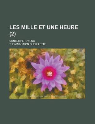 Book cover for Les Mille Et Une Heure; Contes Peruviens (2 )