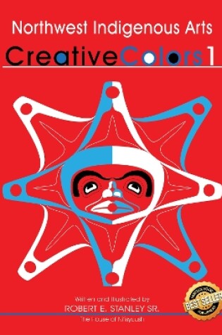 Cover of Northwest Indigenous Arts: Creative Colors 1