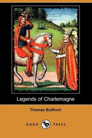 Cover of Legends of Charlemagne (Dodo Press)