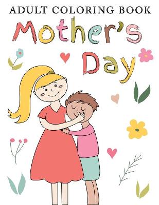 Book cover for adult coloring book mother's day