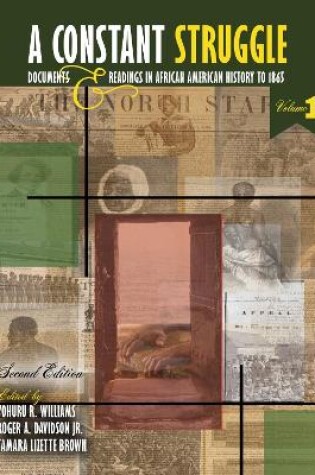 Cover of A Constant Struggle: Documents and Readings in African American History to 1865, Volume 1