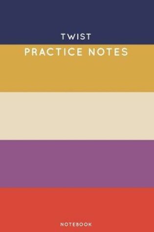 Cover of Twist Practice Notes