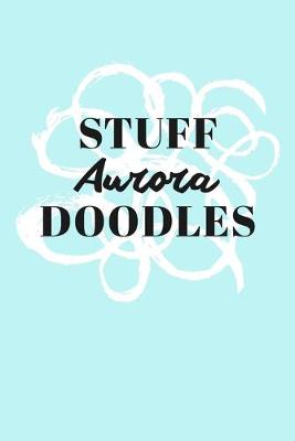 Book cover for Stuff Aurora Doodles