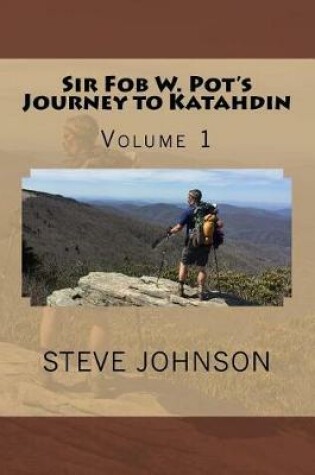 Cover of Sir Fob W. Pot's Journey to Katahdin, Volume 1
