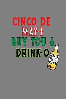 Book cover for Cinco De May I Buy You A Drink O